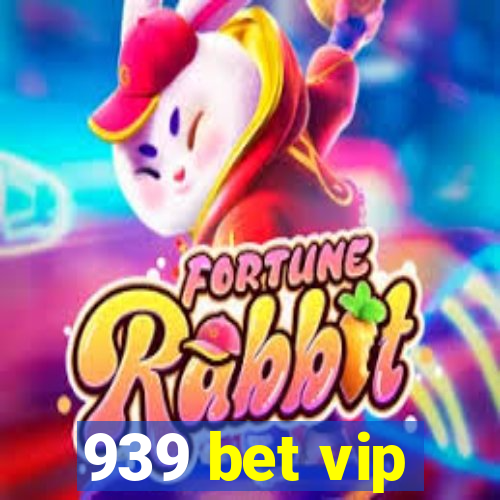 939 bet vip